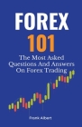 Forex 101: The Most Asked Questions And Answers On Forex Trading Cover Image