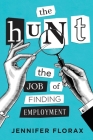 The Hunt: The Job of Finding Employment Cover Image