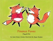 Finance Foxes: Frug and Friv By Jamie Palmer-Ormsby, Megan Bingham (Illustrator) Cover Image