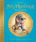 The Mythology Handbook: An Introduction to the Greek Myths (Ologies) Cover Image