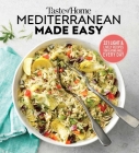 Taste of Home Mediterranean Made Easy: 321 light & lively recipes for eating well everyday Cover Image