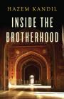Inside the Brotherhood By Hazem Kandil Cover Image