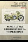 Motorcycle, Solo Harley-Davidson Model WLA Technical Manual By War Department Cover Image