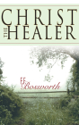 Christ the Healer By F. F. Bosworth Cover Image