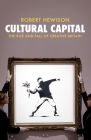 Cultural Capital: The Rise and Fall of Creative Britain By Robert Hewison Cover Image