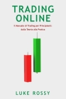 Trading Online: il Manuale di Trading per Principianti: dalla Teoria alla Pratica Cover Image