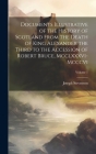 Documents Illustrative of the History of Scotland From the Death of King Alexander the Third to the Accession of Robert Bruce, Mcclxxxvi-Mcccvi; Volum By Joseph Stevenson Cover Image