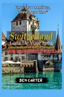 (Switzerland) Suiza Guía de Viaje 2024: Explorando Lo Mejor de Suiza Con Un Presupuesto Bajo. Cover Image