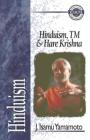 Hinduism, Tm, and Hare Krishna (Zondervan Guide to Cults and Religious Movements) By J. Isamu Yamamoto, Alan W. Gomes (Editor) Cover Image