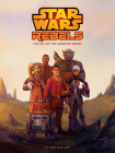 The Art of Star Wars Rebels By Dan Wallace Cover Image