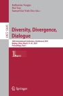 Diversity, Divergence, Dialogue: 16th International Conference, Iconference 2021, Beijing, China, March 17-31, 2021, Proceedings, Part I By Katharina Toeppe (Editor), Hui Yan (Editor), Samuel Kai Wah Chu (Editor) Cover Image