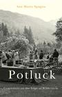 Potluck: Community on the Edge of Wilderness By Ana Maria Spagna Cover Image