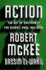 Action: The Art of Excitement for Screen, Page, and Game By Robert McKee, Bassim El-Wakil Cover Image