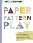 Lotta Jansdotter Paper, Pattern, Play By Lotta Jansdotter, Jenny Hallengren (By (photographer)) Cover Image