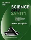 Selections from Science and Sanity, Second Edition By Alfred Korzybski, Lance Strate (Editor), Bruce I. Kodish (Foreword by) Cover Image