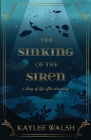 The Sinking of the Siren: A Story of Life After Drowning Cover Image