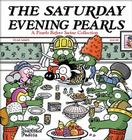 The Saturday Evening Pearls: A Pearls Before Swine Collection Cover Image