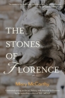 The Stones of Florence By Mary McCarthy Cover Image