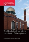 The Routledge International Handbook of Islamophobia (Routledge International Handbooks) Cover Image