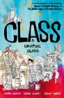 Class: A Graphic Guide (Graphic Guides) By Laura Harvey, Sarah Leaney, Danny Noble (Illustrator) Cover Image