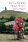 Indigenizing Movements in Europe By Graham Harvey (Editor) Cover Image