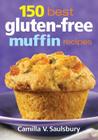 150 Best Gluten-Free Muffin Recipes Cover Image
