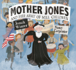 Mother Jones and Her Army of Mill Children Cover Image