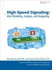 High-Speed Signaling: Jitter Modeling, Analysis, and Budgeting (Prentice Hall Modern Semiconductor Design) Cover Image