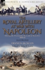 The Royal Artillery at War With Napoleon During the Peninsular War and at Waterloo, 1808-15 Cover Image