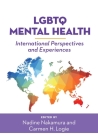 LGBTQ Mental Health: International Perspectives and Experiences (Perspectives on Sexual Orientation and Diversity) Cover Image