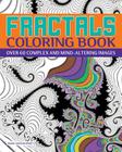 Fractals Coloring Book Over 60 Complex And Mind Altering Images Chartwell Books Paperback