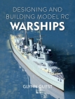 Designing and Building Model Rc Warships Cover Image