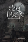 The Key Master: When Seasons Collide By Jonathan R. Bacher Cover Image