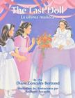 The Last Doll/La Ultima Muneca By Diane Gonzales Bertrand, Anthony Accardo (Illustrator), Alejandra Balestra (Translator) Cover Image