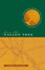 From the Fallen Tree: Frontier Narratives, Environmental Politics, and the Roots of a National Pastoral, 1749-1826 By Thomas Hallock Cover Image