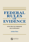 Federal Rules of Evidence: With Practice Problems, 2022 Supplement (Supplements) By Arthur Best Cover Image