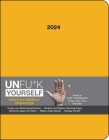 Unfu*k Yourself 12-Month 2024 Monthly/Weekly Organizer Planner Calendar: Get Out of Your Head and Into Your Life By Gary John Bishop Cover Image