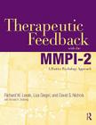 Therapeutic Feedback with the Mmpi-2: A Positive Psychology Approach By Richard W. Levak, Ron A. Stolberg (Contribution by), Liza Siegel Cover Image