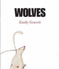 Wolves By Emily Gravett, Emily Gravett (Illustrator) Cover Image