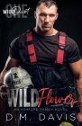 Wildflower: WILD Duet Book One By D. M. Davis Cover Image