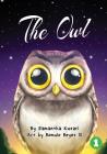 The Owl By Samantha Kusari, III Reyes, Romulo (Illustrator) Cover Image