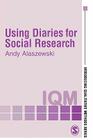 Using Diaries for Social Research (Introducing Qualitative Methods) By Andy Alaszewski Cover Image