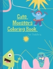 Monsters Coloring Book: Monster Coloring Book for Kids: Cute Monsters Coloring Book For Toddlers: 50 Big, Simple and Fun Designs: Ages 2-6, 8. By Ananda Store Cover Image