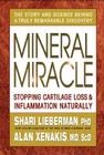 Mineral Miracle: Stopping Cartilage Loss & Inflamation Naturally By Shari Lieberman, Alan Xenakis Cover Image