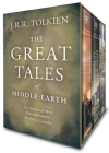 The Great Tales Of Middle-Earth: The Children of Húrin, Beren and Lúthien, and The Fall of Gondolin Cover Image