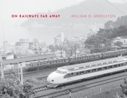 On Railways Far Away (Railroads Past and Present) Cover Image