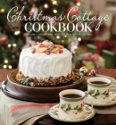 Christmas Cottage Cookbook: Decorations, Recipes & Gifts for the Holidays By Cindy Cooper (Editor) Cover Image
