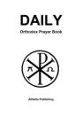 Daily Orthodox Prayer Book By Athletis Publishing Cover Image
