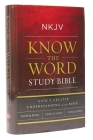 NKJV, Know the Word Study Bible, Hardcover, Red Letter Edition: Gain a Greater Understanding of the Bible Book by Book, Verse by Verse, or Topic by To By Thomas Nelson Cover Image