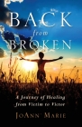 Back from Broken By Joann Marie Cover Image